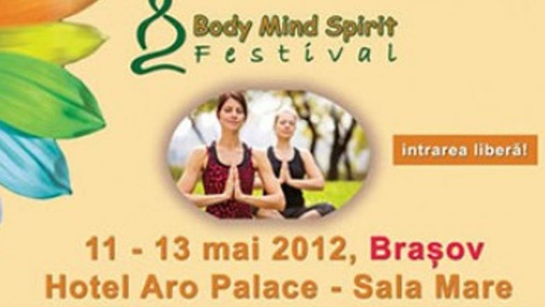 Festivalul Body Mind Spirit: O Oază de Sănătate și Echilibru în Brașov