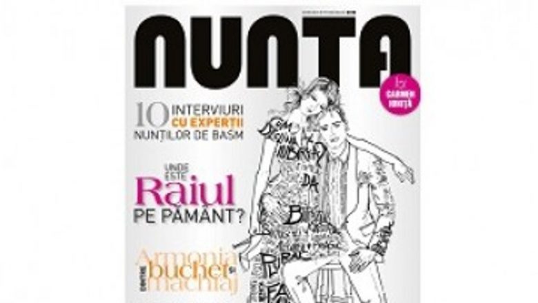 Revista Nunta by Carmen Ioniţă: Ghidul Complet pentru Organizarea Nunţilor de Poveste