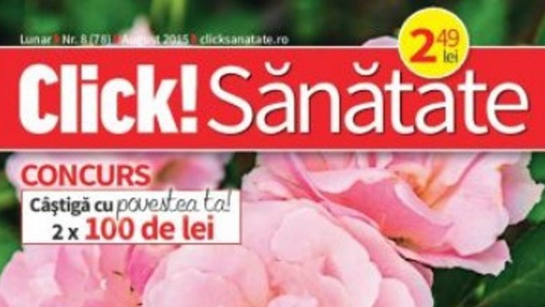 Revista Click! Sănătate de August: O Ghidare Completă pentru Sănătatea Ta