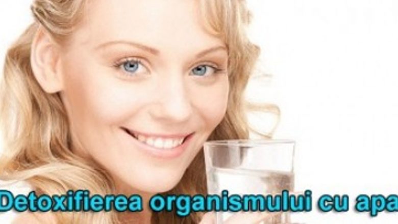 Detoxifierea Organismului cu Apă: Mituri, Beneficii și Considerații Esențiale