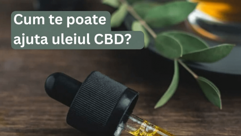 Explorarea Uleiului CBD: 10 Beneficii pentru Sănătate Susținute de Știință