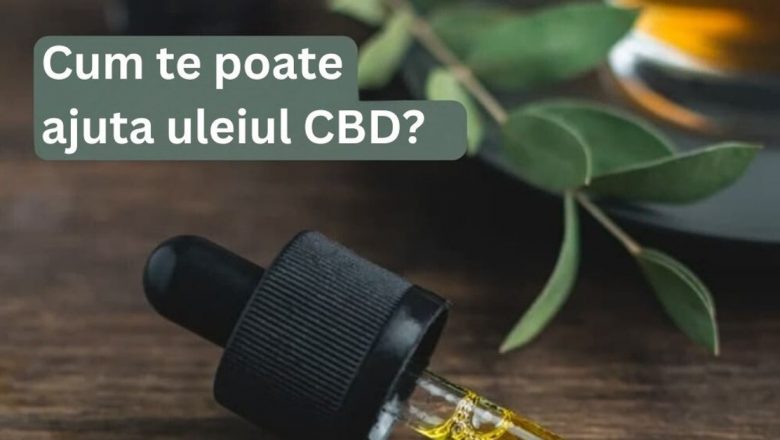 Explorarea beneficiilor uleiului CBD: O analiză detaliată a impactului asupra sănătății