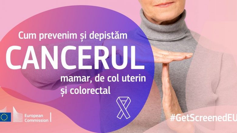 Importanța screeningului pentru cancer: Campania #GetScreenedEU și impactul său asupra sănătății publice